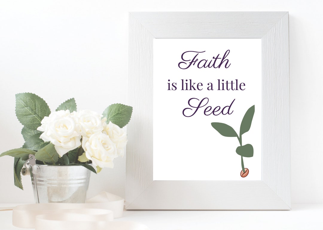 Faith is Like a Little Seed Printables LDS Quotes Wall Art - Etsy