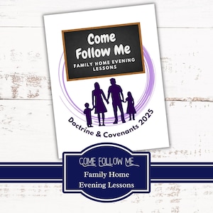 2025 Come Follow Me: Family Home Evening Lessons Packet (DIGITAL Download) Study The Doctrine & Covenants as a Family