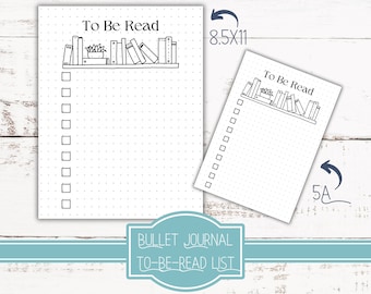 May include: Printable bullet journal page with a bookshelf and the text "To Be Read" at the top. The page is designed for listing books to read. The page is 8.5 inches by 11 inches.