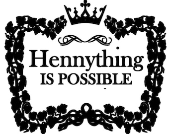 hennything is possible tonight