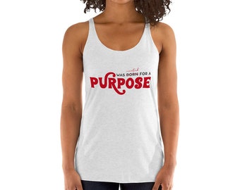 Creado para un propósito Racerback Tank, camiseta, tanque de mujer, tanque de inspiración