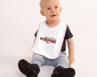 Creado para un propósito bordado bebé babero, baberos bebé, baberos de motivación, baberos de inspiración, babero para los niños pequeños