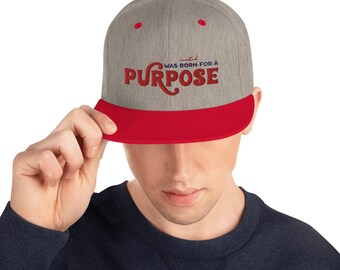 Was Created For A Purpose Snapback Hat, born cap, inspiration baseball cap