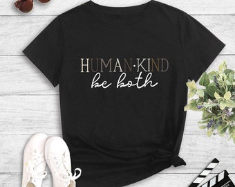 Be KIND T Shirt •  Humankind Shirt • KIND Shirt, Love ALL, Christian T Shirt