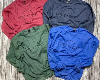 Cozy Crew Sweatshirt • Live to Give • We Rise By Lifting Others