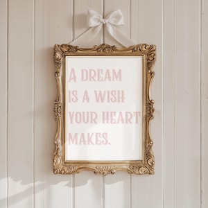 Ein Traum ist ein Wunsch, den Dein Herz macht Poster | Prinzessin Druck | Kinderzimmer Dekor | Kleines Mädchen Poster | Baby Druck | Digitaldruck