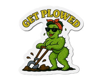 Get Plowed Gardening Pin-Up Sticker Magnet | Die-Cut Magnet | Plant Lover Merch