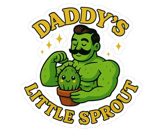 Daddy's Little Sprout Sticker | Kiss-Cut Plant Dad Vinyl | Funny Sticker for Plant Lovers