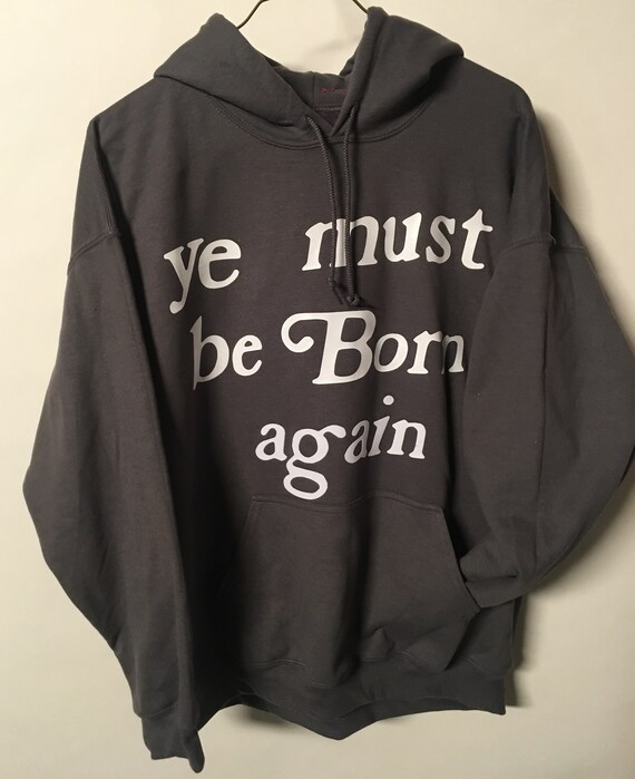 ye must be born again sweater