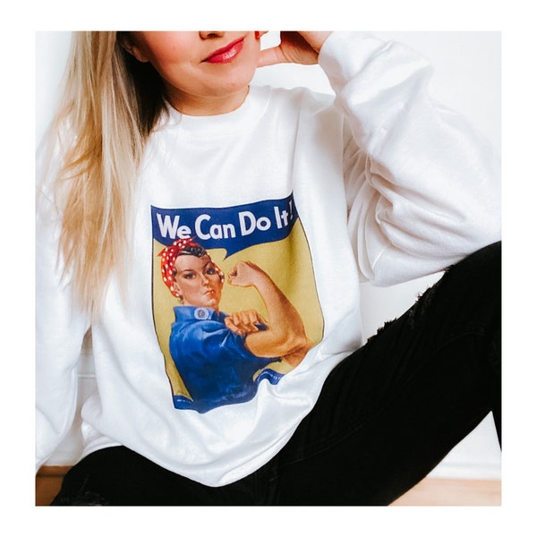 We Can Do It - Rosie The Riveter Sweatshirt