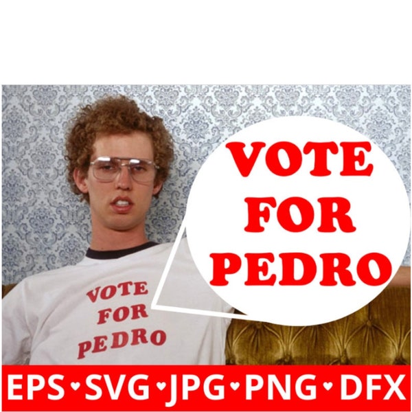 Vote for Pedro Ringer SVG, Vote For Pedro SVG, Pedro Ringer SVG, Clipart, Digital File - Instant Download for Cricut and Silhouette