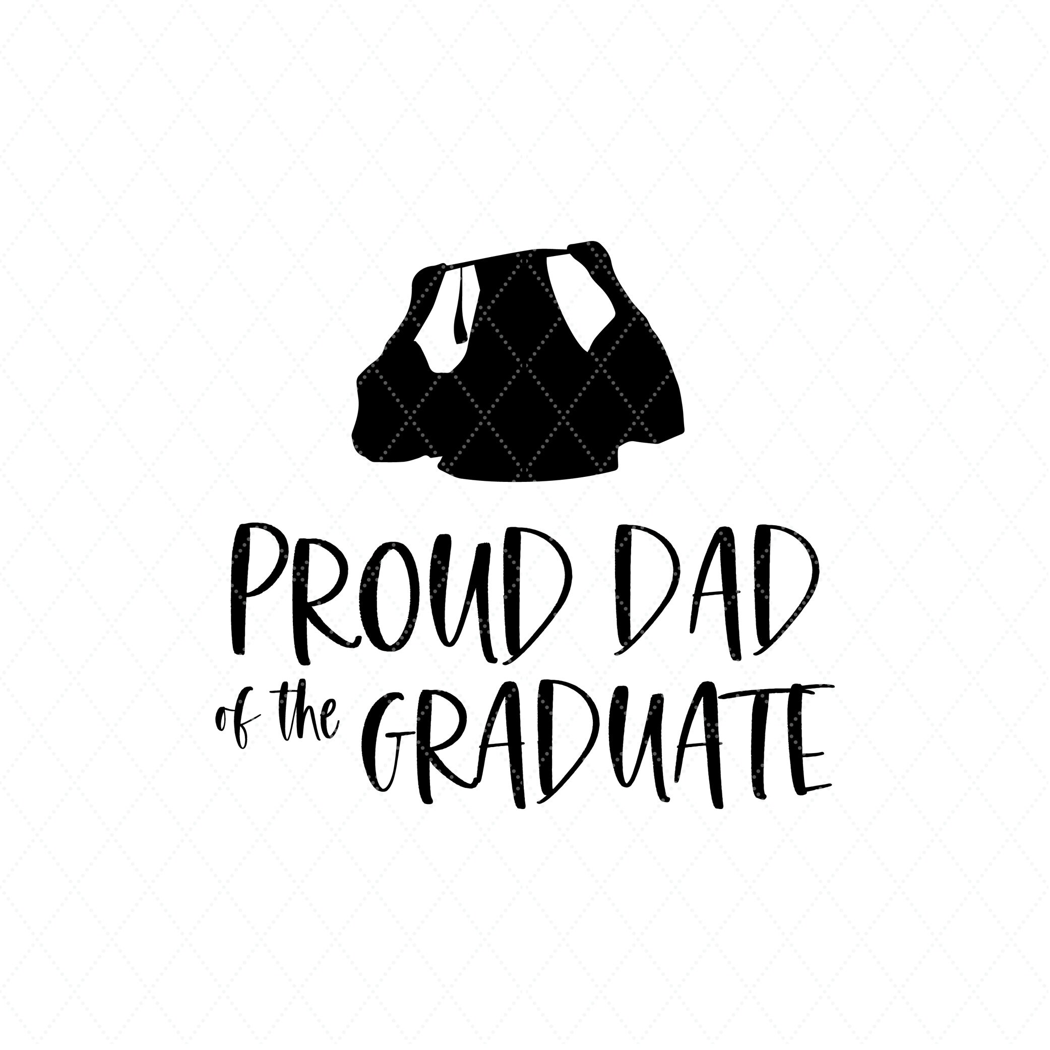 Free Free Proud Dad Of A Graduate Svg 358 SVG PNG EPS DXF File