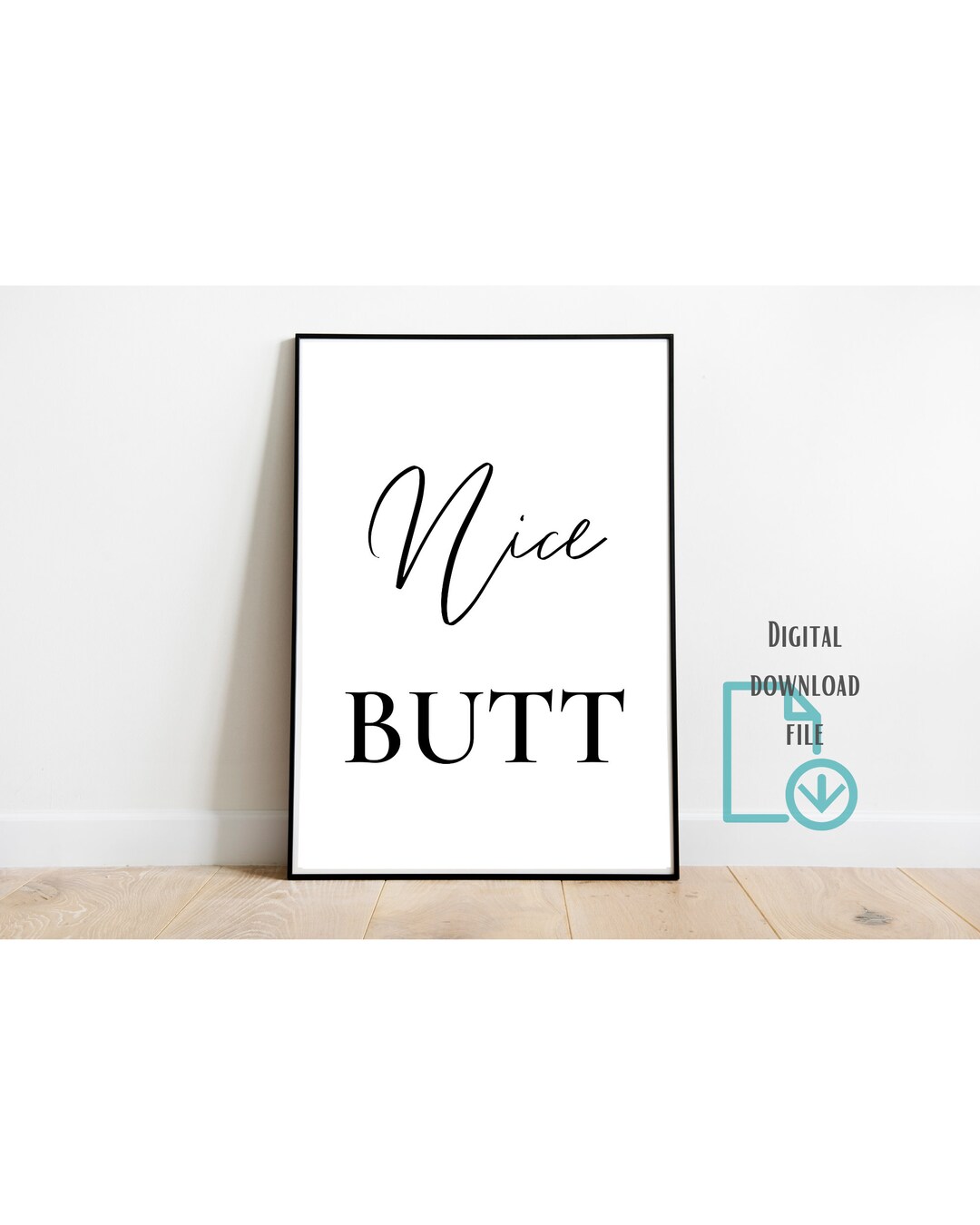 Good Rump Signs Nice Butt Sign, Nice Butt Printable Sign, Nice Butt Digital Download - Etsy