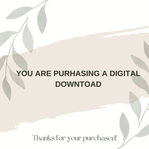 May include: A digital download announcement with a light brown watercolor background and green leafy branches on either side. The text reads "You are purchasing a digital download. Thanks for your purchase!"