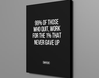99% Who Quit Work the 1 For The Entrepreneur Motivational Matte Black Canvas Modern Wall Art Print Christmas Gift Inspring Office Decor