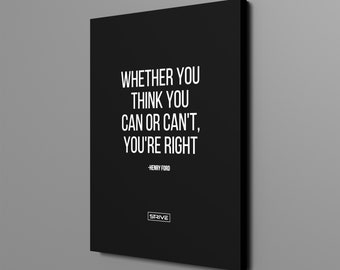 Whether You Think You Can Or Can't Youre Right Canvas Print Office Wall Decor Modern Wall Art Home Inspiration Decoration Motivation Hustle