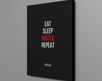 Eat Sleep Hustle Repeat Entrepreneur Canvas Inspirational Quote Office Poster Motivational Matte Poster Modern Office Decor Wall Art Print