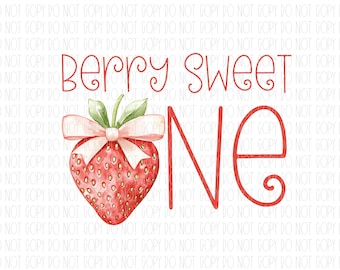 May include: A watercolor illustration featuring a red strawberry with a green stem and a pink bow. The text "Berry Sweet One" is written in red script. The design is on a white background.