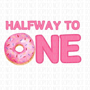 Half birthday, halfway to one donut, 1/2 birthday, watercolor birthday, png, digital design, sublimation