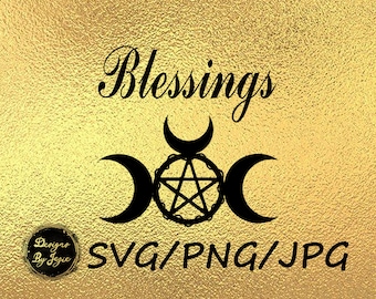 Cut Files/Clipart - SVG/PNG/JPG - Pagan Wiccan Blessings - Instant Digital Download