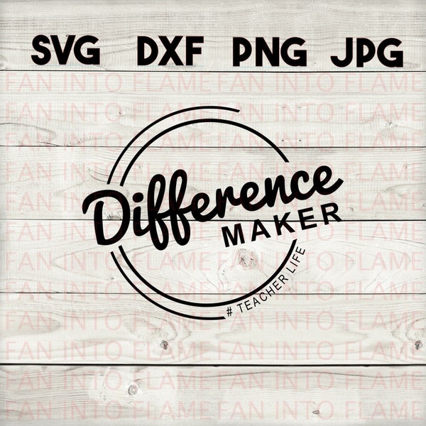 difference maker SVG, DXF, png, jpg, digital download, silhouette, cricut, glowforge