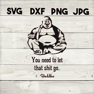 Buddha let go SVG, DXF, png, jpg, digital download, silhouette, cricut
