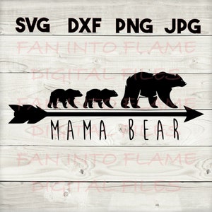mama bear1 SVG, DXF, png, jpg, digital download, silhouette, cricut, glowforge