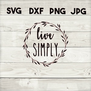 live simply SVG, DXF, png, jpg, descarga digital, silueta, cricut