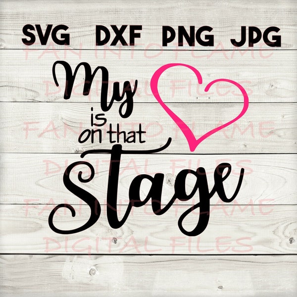 my heart stage SVG, DXF, png, jpg, digital download, silhouette, cricut, glowforge