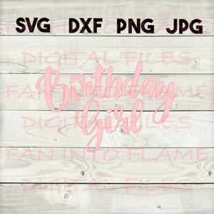 birthday girl SVG, DXF, png, jpg, digital download, silhouette, cricut