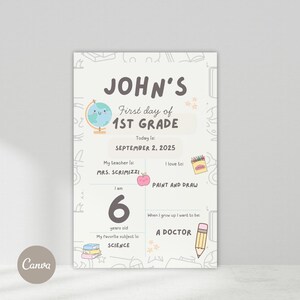 May include: A personalized first day of 1st grade poster with the name "JOHN'S" at the top. The poster includes the date, teacher's name, age, favorite subject, and future aspirations. The poster is decorated with illustrations of a globe, apple, and pencil.