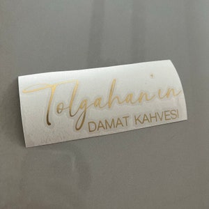 Damat Kahvesi Aufkleber personalisiert, Vinyl Aufkleber personalisiert, Kiz isteme Bild 4