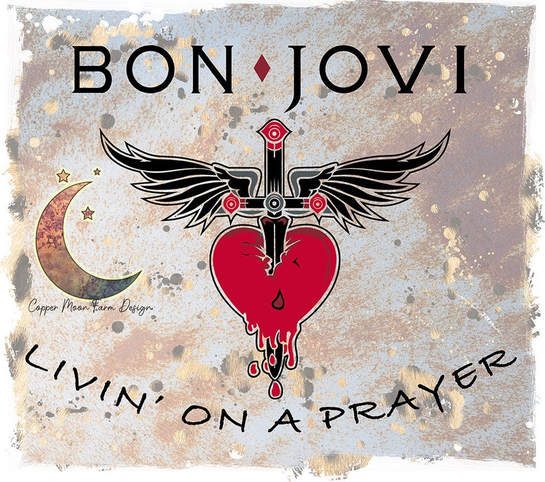 Bon jovi livin on a prayer png file for sublimation  etsy Bon jovi livin on a prayer png file for sublimation  etsy