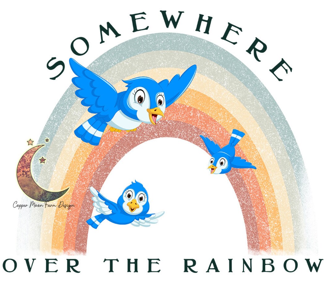Somewhere Over the Rainbow, Wizard of Oz PNG File for Sublimation Etsy