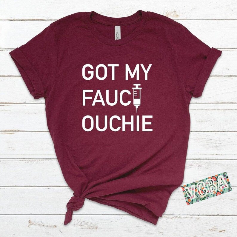 Got my Fauci ouchie graphic tshi