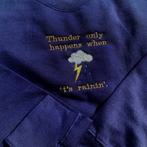 Thunder only happens when raining’.”Crewneck, Sweater, Sweatshirt, Song, Gift, Personalization