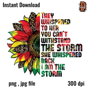 Puede incluir: Diseño digital con un girasol vibrante con un estampado de leopardo. El texto dice: «Le susurraron que no puedes resistir la tormenta. Ella susurró: Yo soy la tormenta.»