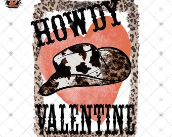 Howdy Valentine Design Sublimation png digital Download , Western cowhide Valentine Png , Retro Valentines Day , INSTANT DOWNLOAD