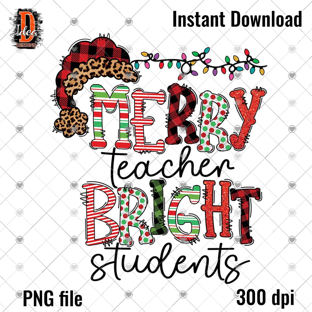 Merry Teacher Bright Students Sublimation Design Png File - Etsy
