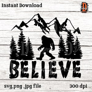 Sasquatch Believe SVG Cut File , Foot Print Big Foot Sasquatch Yeti Bigfoot Silhouette,jpg , png, Bigfoot svg cut file, Silhouette Cricut