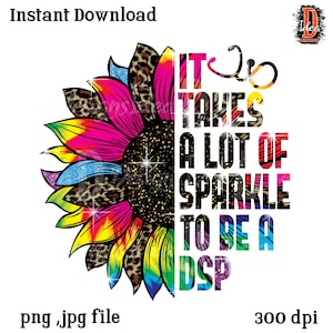 Es braucht eine Menge S-Parkle zu sein ein dsp Leopard bunte Sonnenblume Geschenke Design Sublimation PNG Datei Download, Stethoskop INSTANT DOWNLOAD