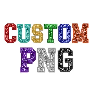 Custom faux embroidery Sequin letters PNG , sublimation file png digital download , faux embroidery Sequin PNG , Custom glitter wording