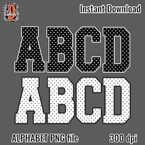May include: A digital graphic file featuring two rows of the letters A, B, C, and D in a varsity block font. The top row displays black letters with white polka dots, while the bottom row shows white letters with black polka dots. Text includes Instant Download, ALPHABET PNG file, and 300 dpi.