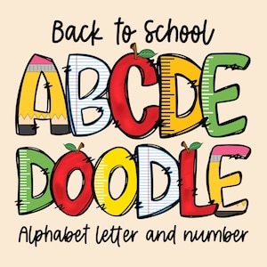 Regreso a la escuela Doodle Letras y números PNG, Alpha Doodle, Sublimación, Día escolar, 100 días de escuela, Descarga digital Alpha Pack