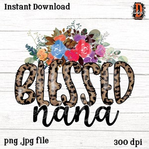 Blessed nana leopard floral flower png,nana Sublimation Design png ,Leopard nana png, Sublimation transfers , doodle nana Leopard png