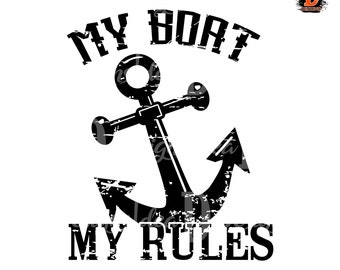 My boat my rules SVG, Vacation SvG, Captain SVG, Ship helm SvG, Summer SVG,  Ship SvG,Iron on file, Cuttable file ,Instant download