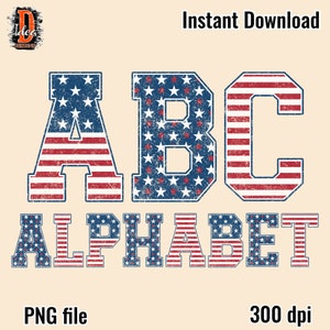 Distessed Patriotic Alphabet PNG Sublimation , 4th of July , Independence Day , bundle Alpha PNG Letters , Alpha Pack  , Retro America png