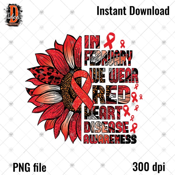 Heart Disease Awareness PNG , In February We Wear Red leopard sunflower breast cancer png sublimation digital file download , red ribbon png