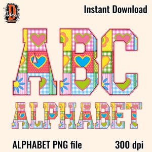 May include: Colorful patchwork alphabet letters ABC and the word ALPHABET, with heart and flower designs. The letters are outlined in pink. The image also includes the text "Instant Download", "ALPHABET PNG file", and "300 dpi".