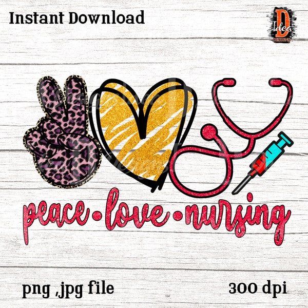 Peace Love Nursing Sublimation Download png , Nurse PNg ,leopard nursing sublimation, Nurse Sublimation design, NURSING instant download